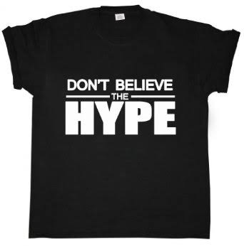 Don't believe the hype