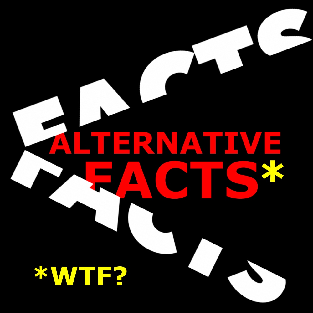 Alternative Facts